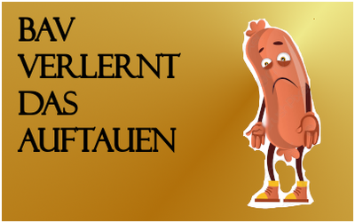 Der BAV verlernt das Auftauen