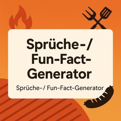 Grafik des Grill-Sprüche- und Fun-Fact-Generators